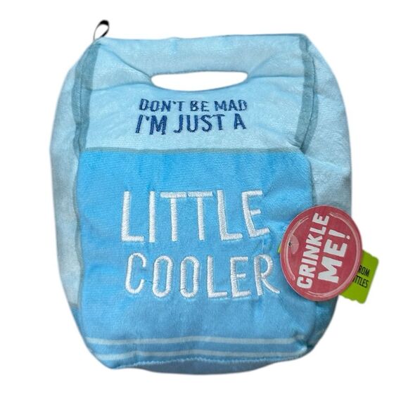 Don’t Be Mad I’m Just a Little Cooler Dog Toy NWT Funny Gift Crinkle - Picture 1 of 5